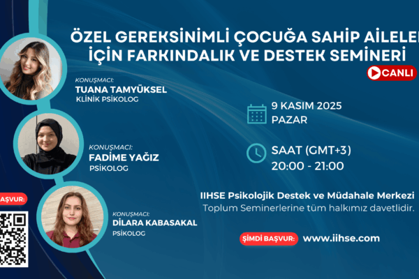 Toplum Seminerleri 2. Özel Gereksinimli Çocuğa Sahip Aileler İçin Farkındalık ve Destek Semineri
