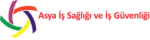 Asya İş Sağlığı ve İş Güvenliği Eğitim Dan. Mühn. Tic. San. Ltd. Şti.